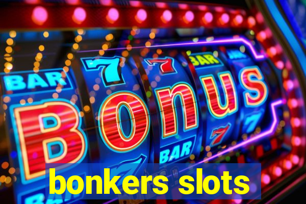 bonkers slots